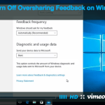 How Do I Turn Off Oversharing Feedback on Windows 10?