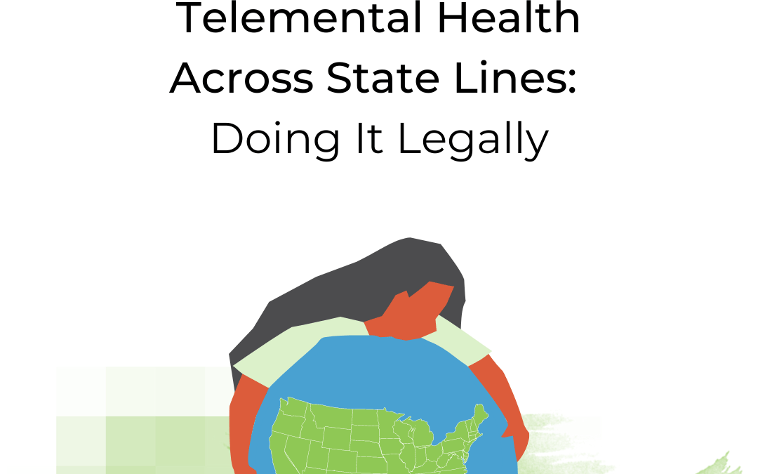 Teletherapy Across State Lines: Doing It Legally