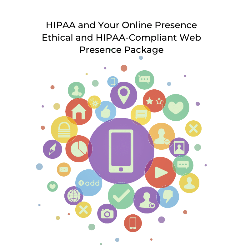 Ethical and HIPAA-Compliant Web Presence Package