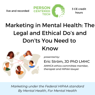 Marketing in Mental Health: The Legal and Ethical Do's and Don'ts You Need to Know