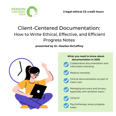 Client-Centered Documentation: How to Write Ethical, Effective, and Efficient Progress Notes