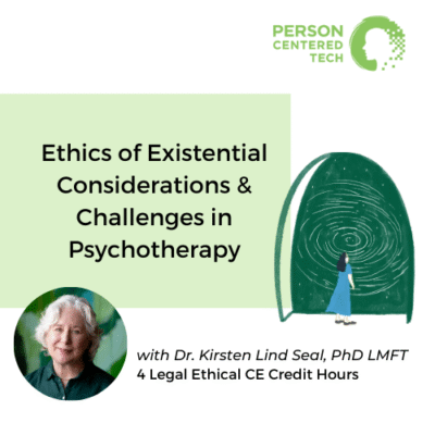 Ethics of Existential Considerations & Challenges in Psychotherapy